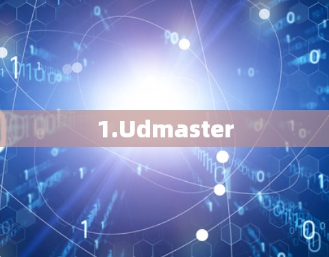 1.Udmaster