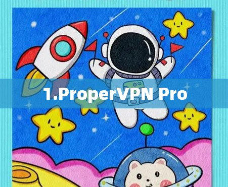 1.ProperVPN Pro
