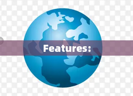 Features: