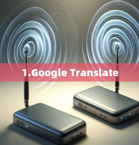 1.Google Translate