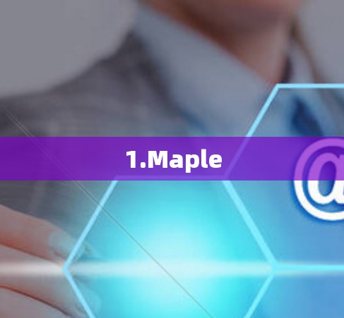 1.Maple